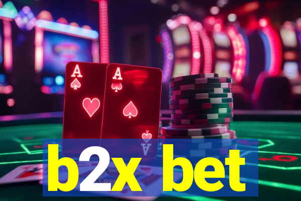 b2x bet